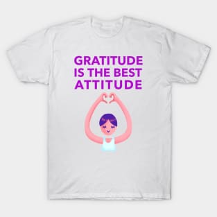 Gratitude Is The Best Attitude T-Shirt